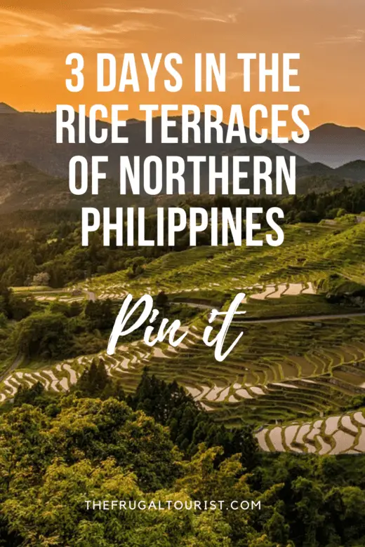 3 DAYS IN THE RICE TERRACES OF NORTHERN PHILIPPINES | The FRUGAL TOURIST