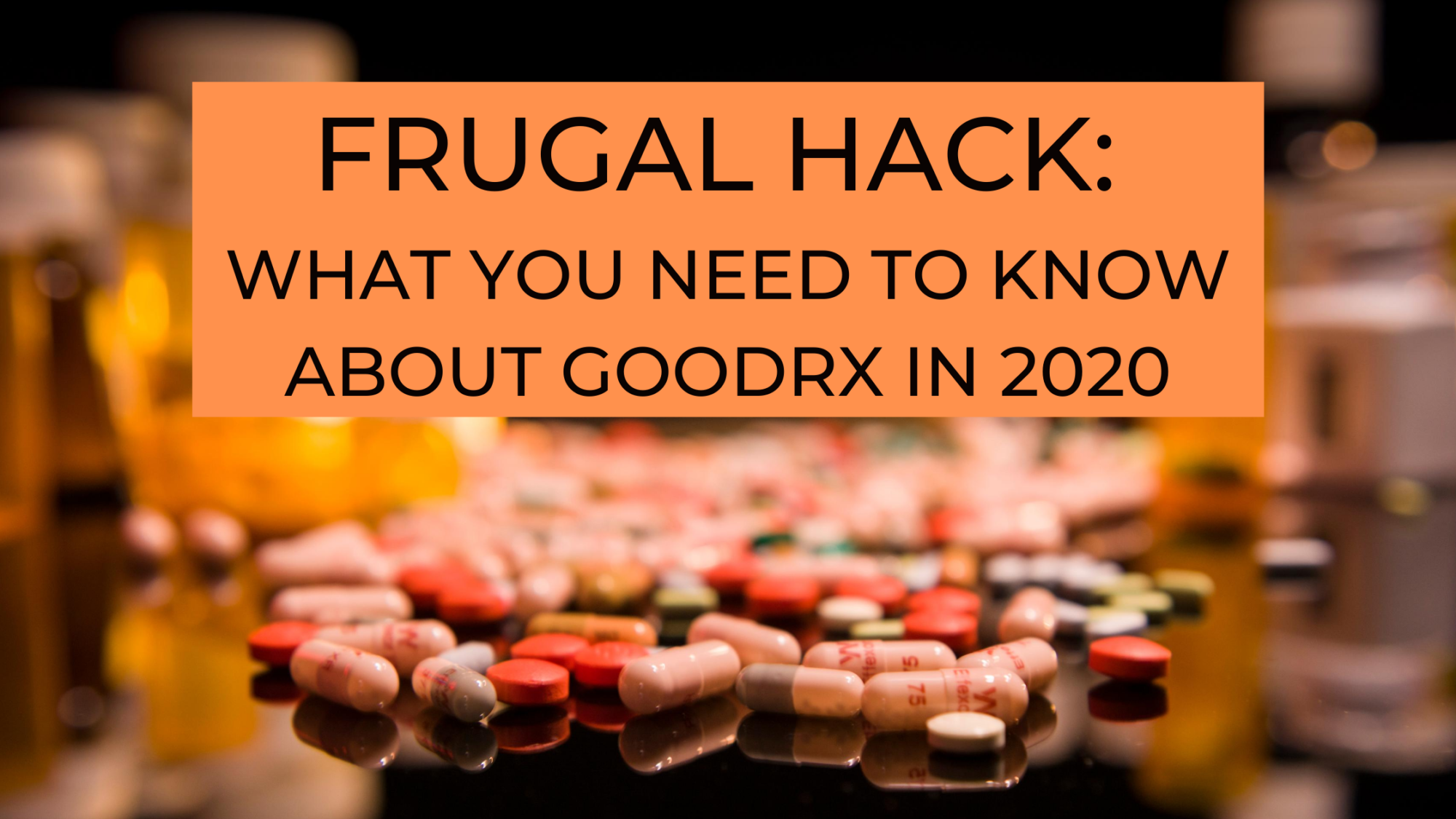 SAVE MONEY ON PRESCRIPTION DRUGS WITH GOODRX