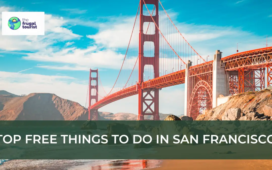 Top Free Tourist Things to Do In San Francisco