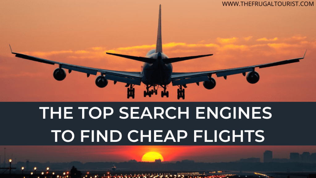 Top Search Engines To Find Cheap Flights The FRUGAL TOURIST