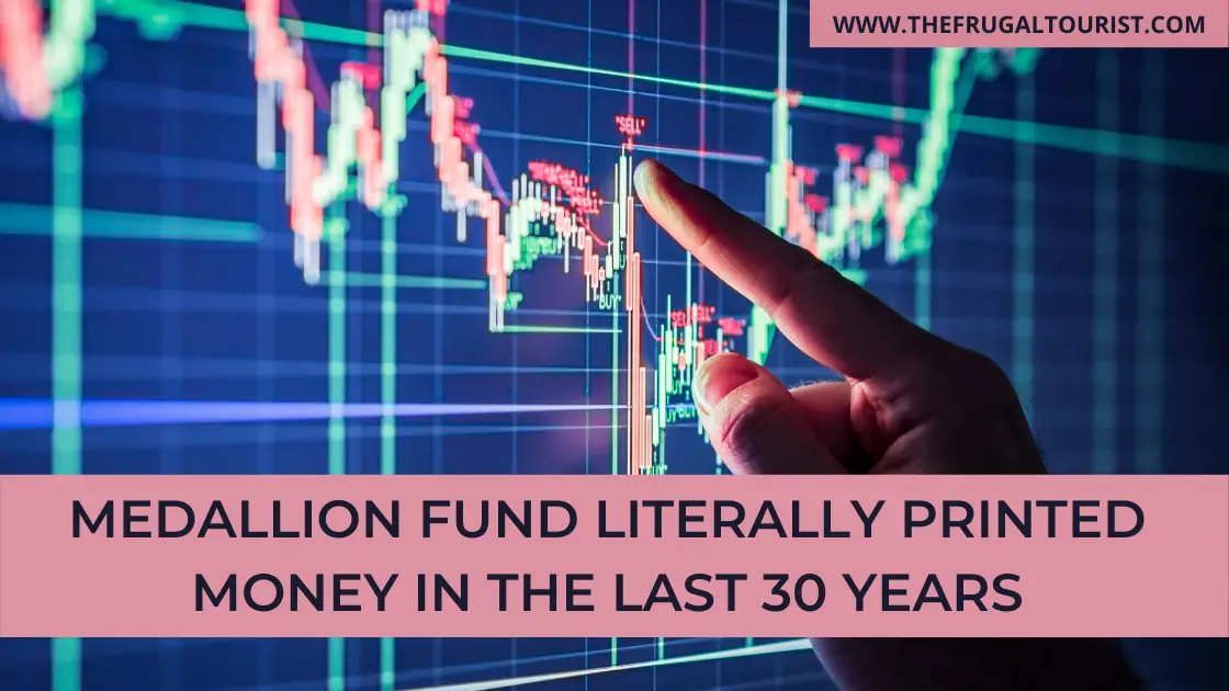 Medallion Fund Literally Printed Money In the Last 30 Years