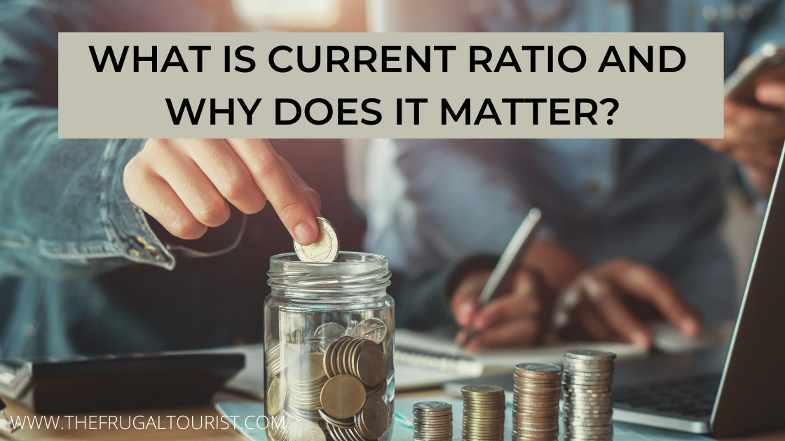 What is Current Ratio and Why Does It Matter?