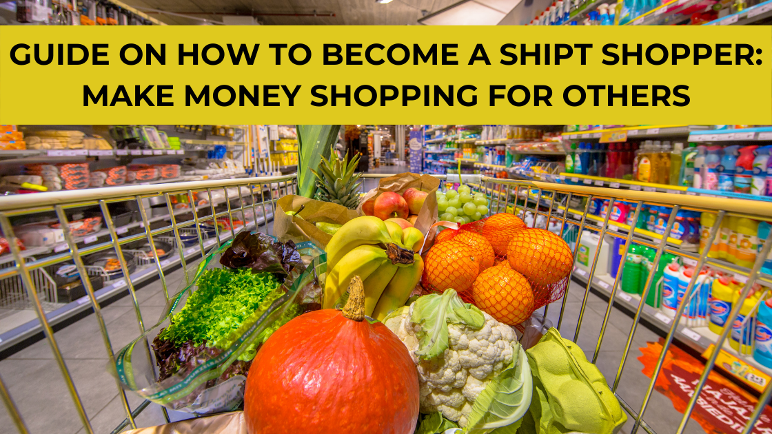 Guide on How to Become A Shipt Shopper: Make Money Shopping For Others