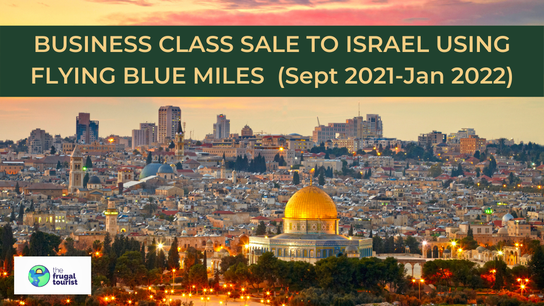 Business Class Sale To Israel Using Flying Blue Miles (Sept 2021-Jan 2022)