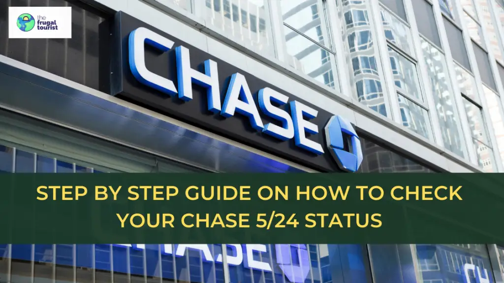STEP BY STEP GUIDE ON HOW TO FIGURE OUT YOUR CHASE 5_24 STATUS 