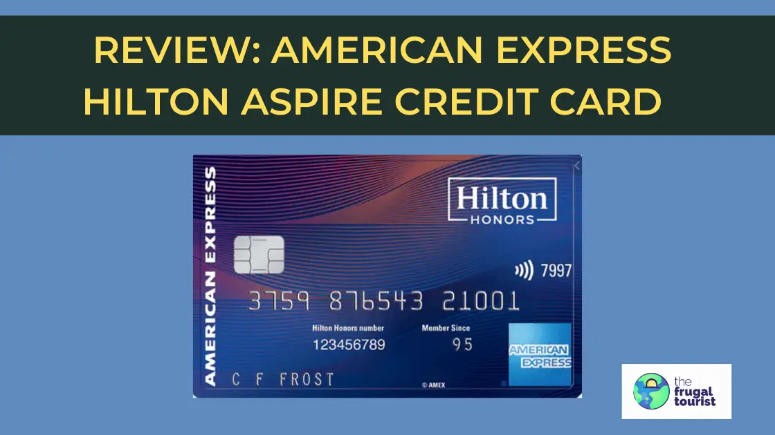 Review: American Express Hilton Aspire Credit Card