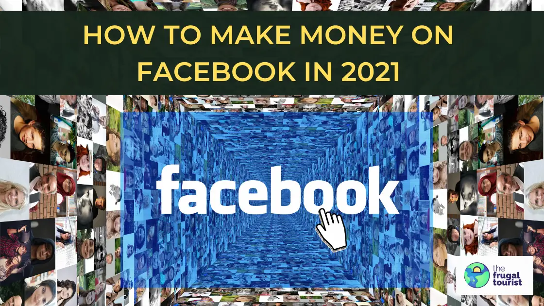 How To Make Money On Facebook In 2021