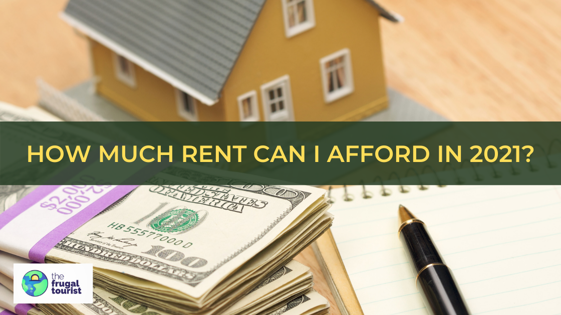 How Much Rent Can I Afford in 2021?