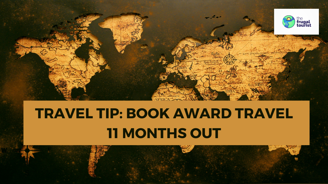 Travel Tip: Book Award Travel 11 Months Out