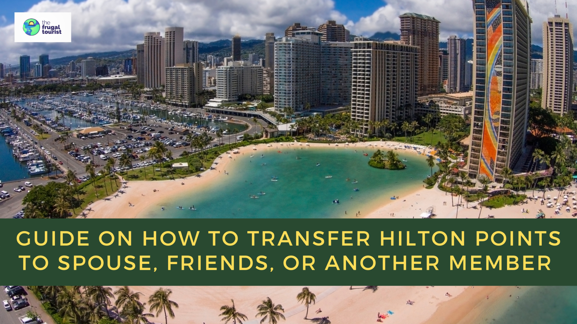 Guide on How to Transfer Hilton Points to Spouse, Friends or Another Member (2023)