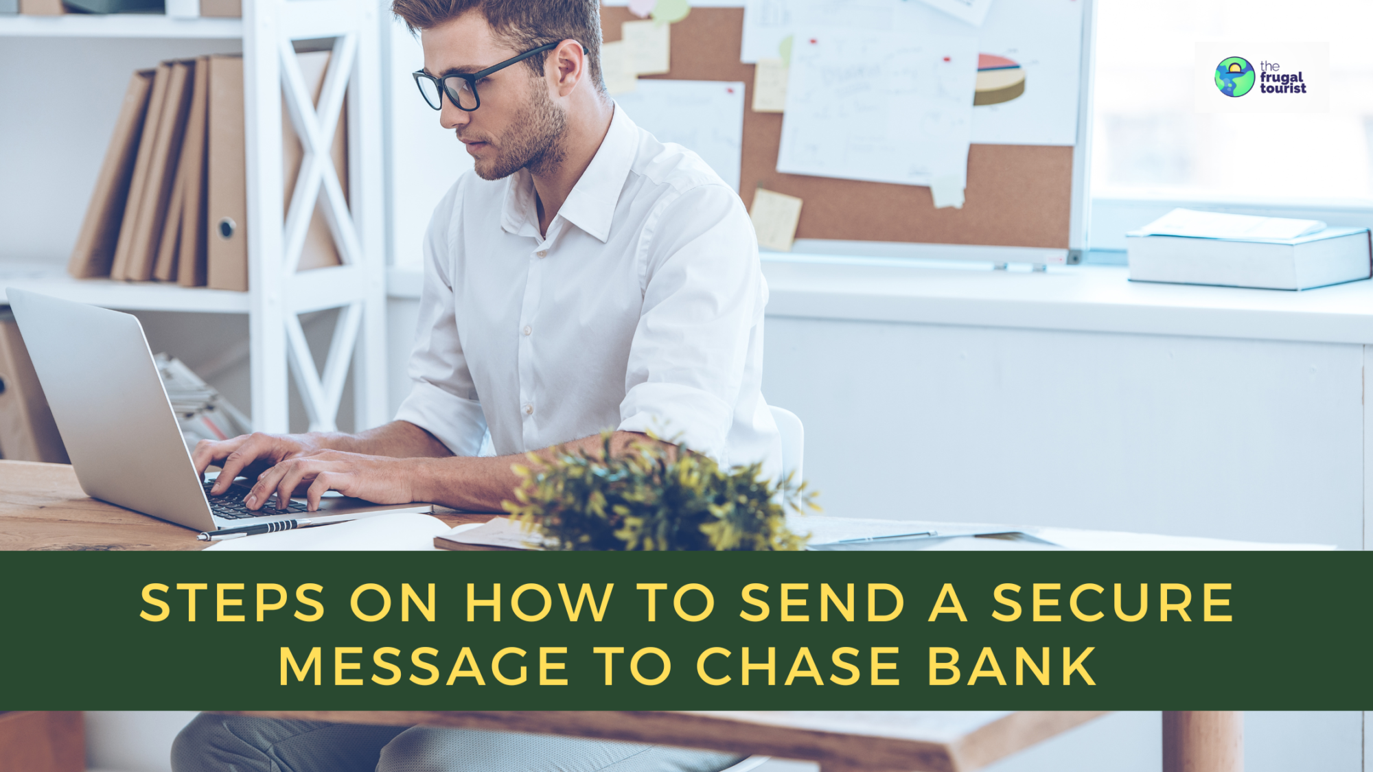 Steps on How to Send a Secure Message to Chase Bank