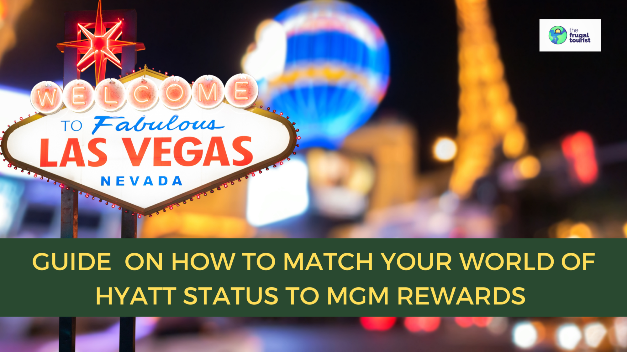 Guide on How to Match Your World of Hyatt Status to MGM Rewards
