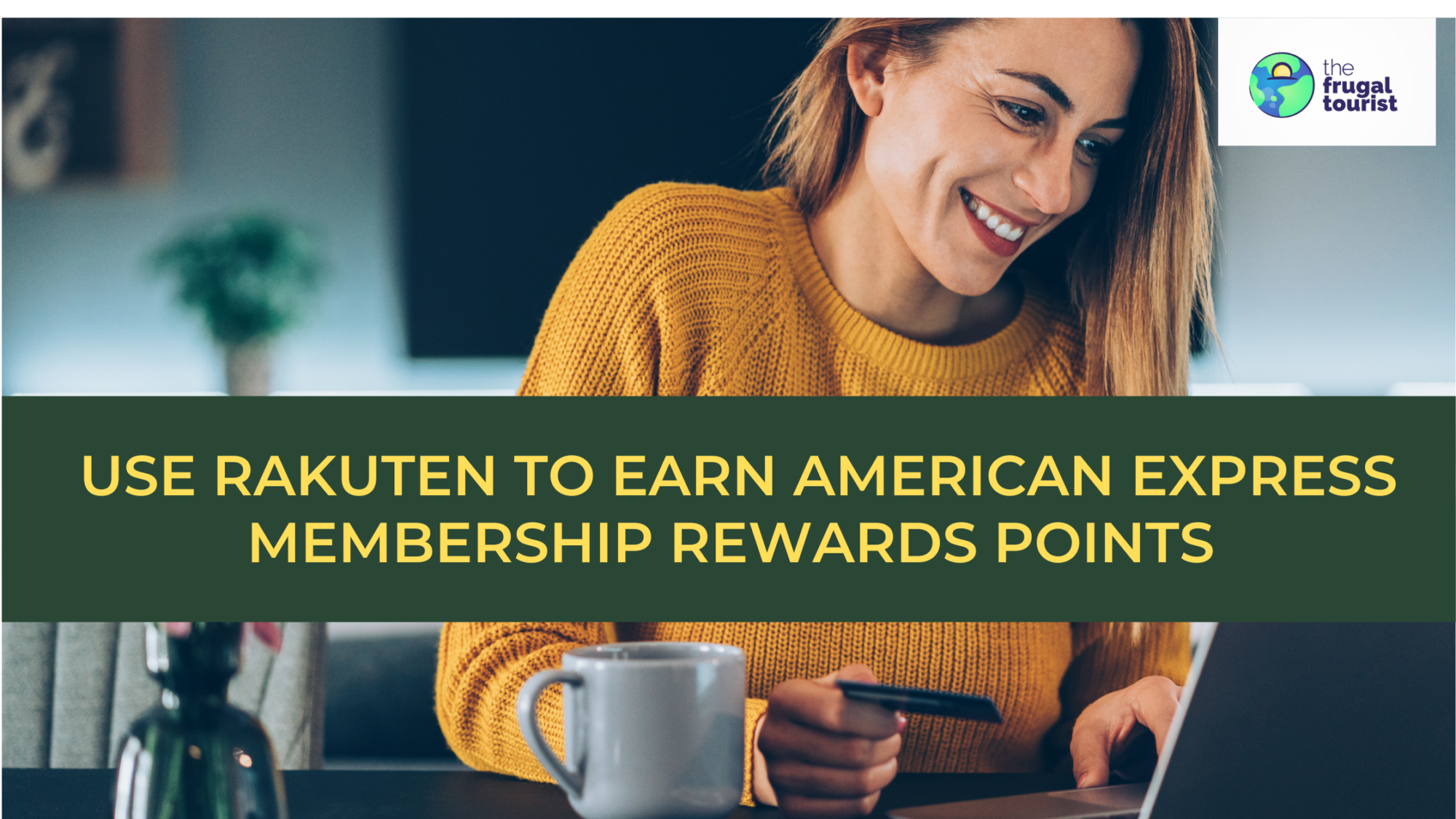 Use Rakuten to Earn American Express Membership Rewards Points For Free Travel