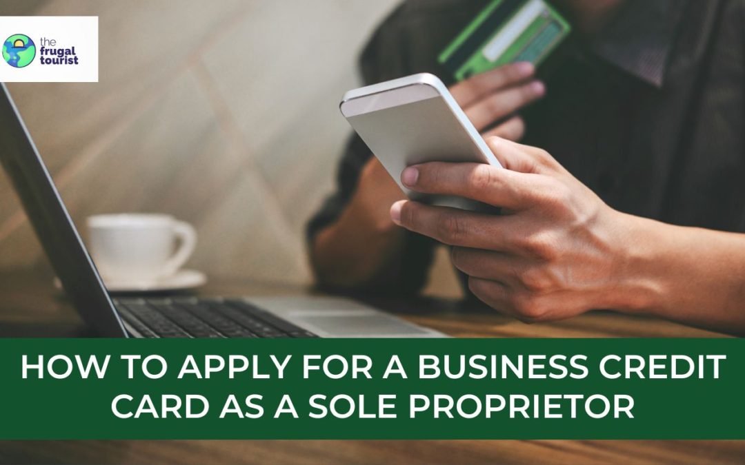 How to Apply for a Business Credit Card as a Sole Proprietor