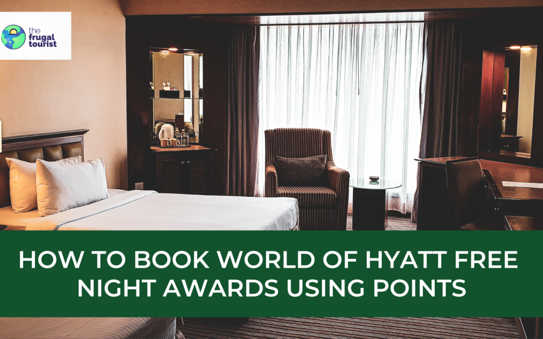 How to Book World of Hyatt Free Night Awards Using Points