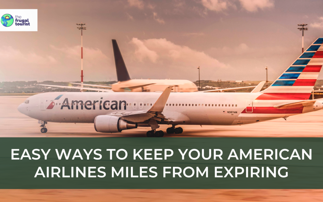 Easy Ways to Keep Your American Airlines Miles From Expiring