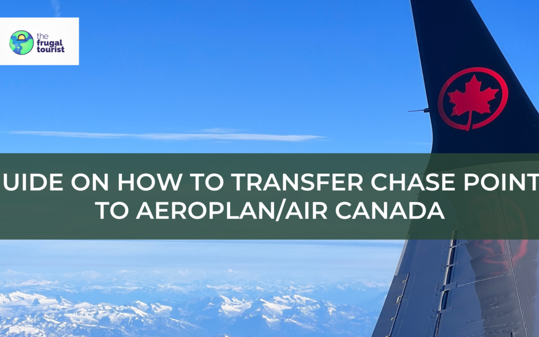 Transfer Chase Ultimate Rewards Points to Air Canada Aeroplan