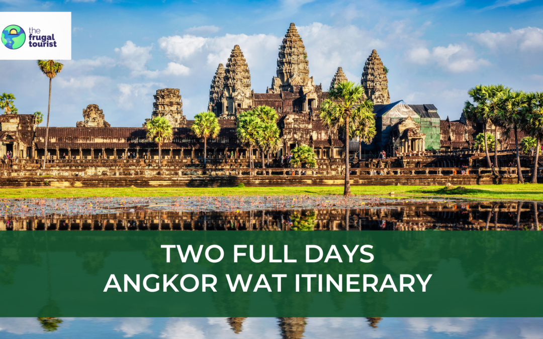 2 Full Days Angkor Wat Itinerary