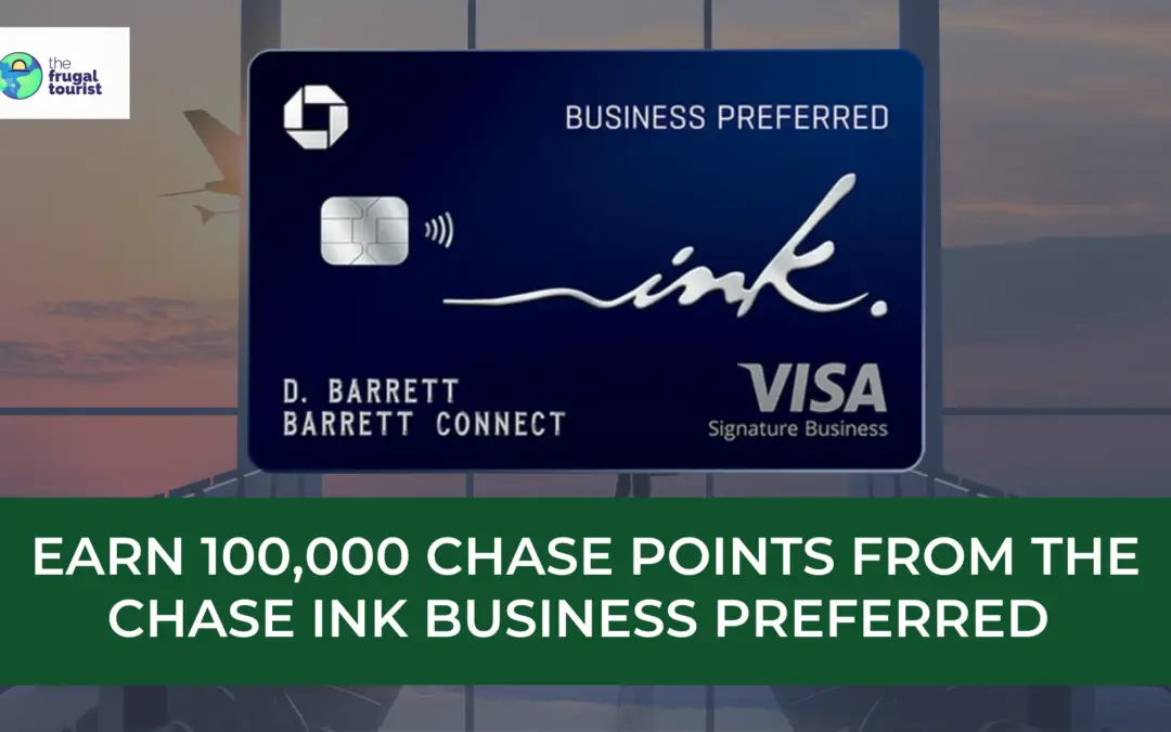 Earn 100,000 Chase Points: Chase Ink Business Preferred