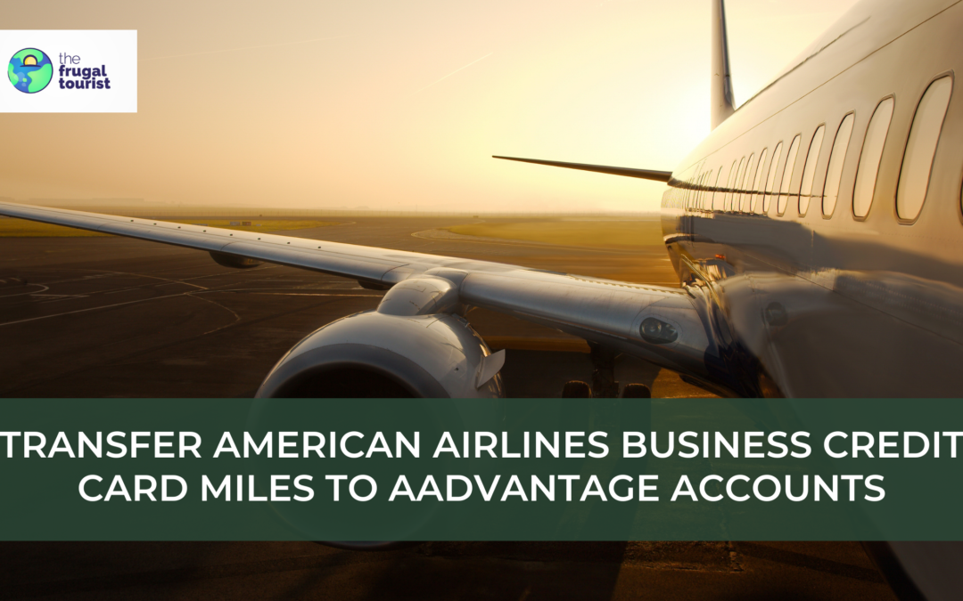 Transfer American Airlines Business Credit Card Miles to AAdvantage Accounts