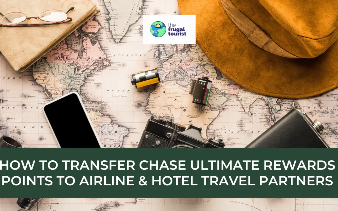 Transfer Chase Ultimate Rewards Points to travel partners