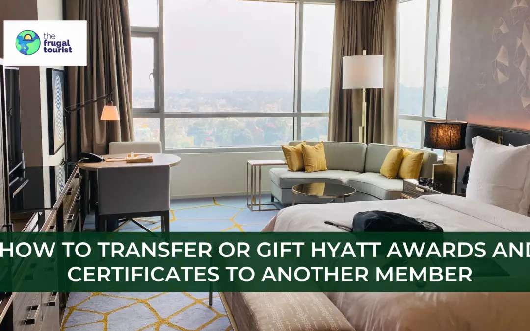 How to Transfer or Gift Hyatt Awards and Certificates to Another Member