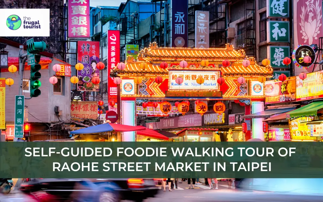 Self-Guided Foodie Walking Tour of Raohe Street Market in Taipei