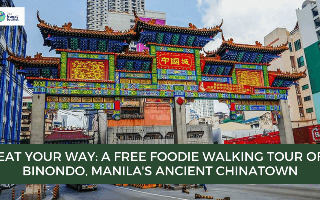 A Foodie Walking Tour of Binondo, Manila’s Ancient Chinatown