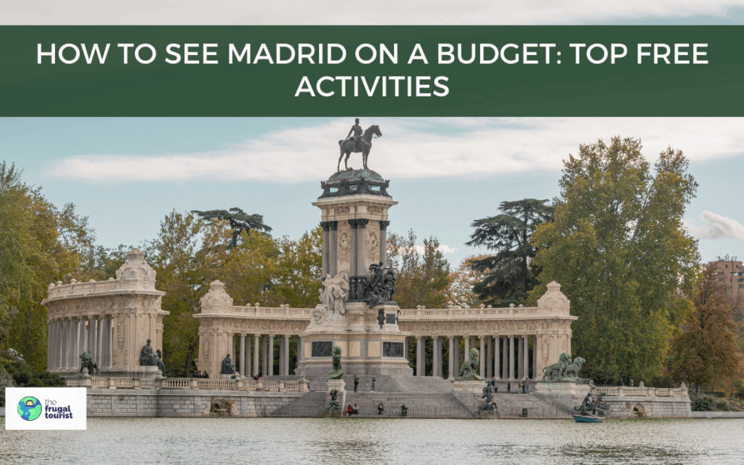 How to See Madrid on a Budget: Top Free Activities