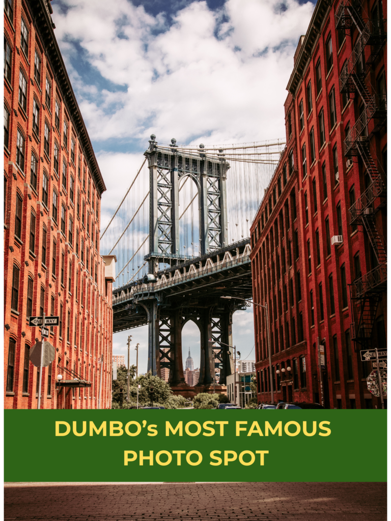 Dumbo's most famous photo spot, at the intersection of washington and water streets