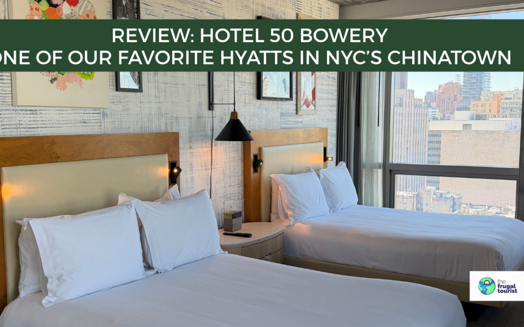 Review: Hotel 50 Bowery – A Hyatt Favorite in NYC’s Chinatown