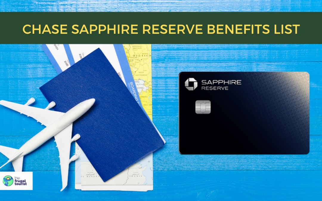 Chase Sapphire Reserve® Credit Card Benefits List